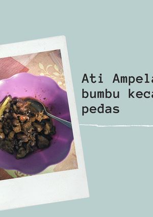 Foto resep Ati ampela Bumbu kecap pedas