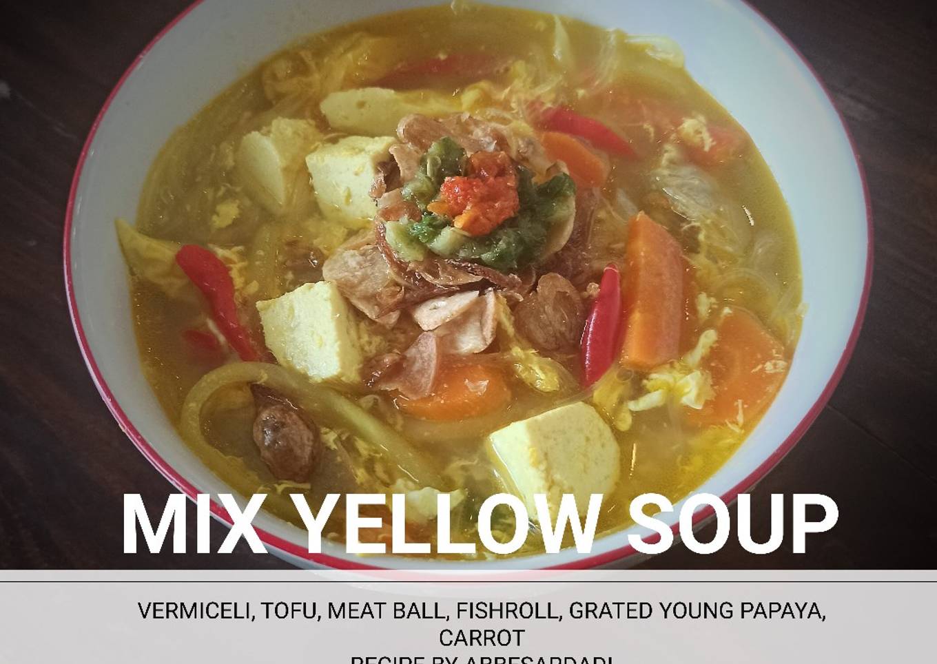 MIX YELLOW SOUP (SOTO, COTO, LESAH, LAKSA)