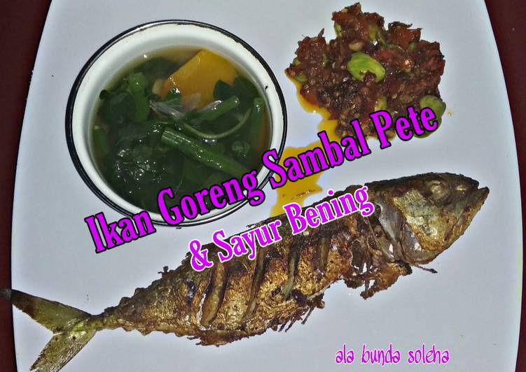 Ikan Goreng Sambal Pete dan Sayur Bening