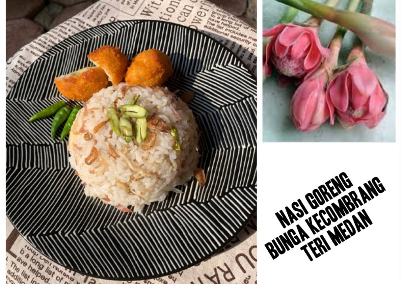 NASI GORENG BUNGA KECOMBRANG- TERI MEDAN