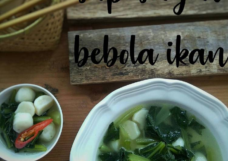 Langkah Langkah Memasak Sup sayur bebola ikan yang Lezat