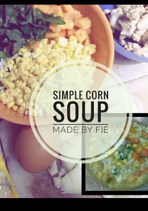 Foto resep Simple Corn Soup (Sup jagung manis wazwuz 😁)