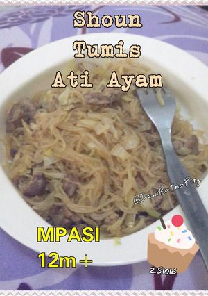 Foto resep MPASI 12m+ Shoun tumis ati ayam