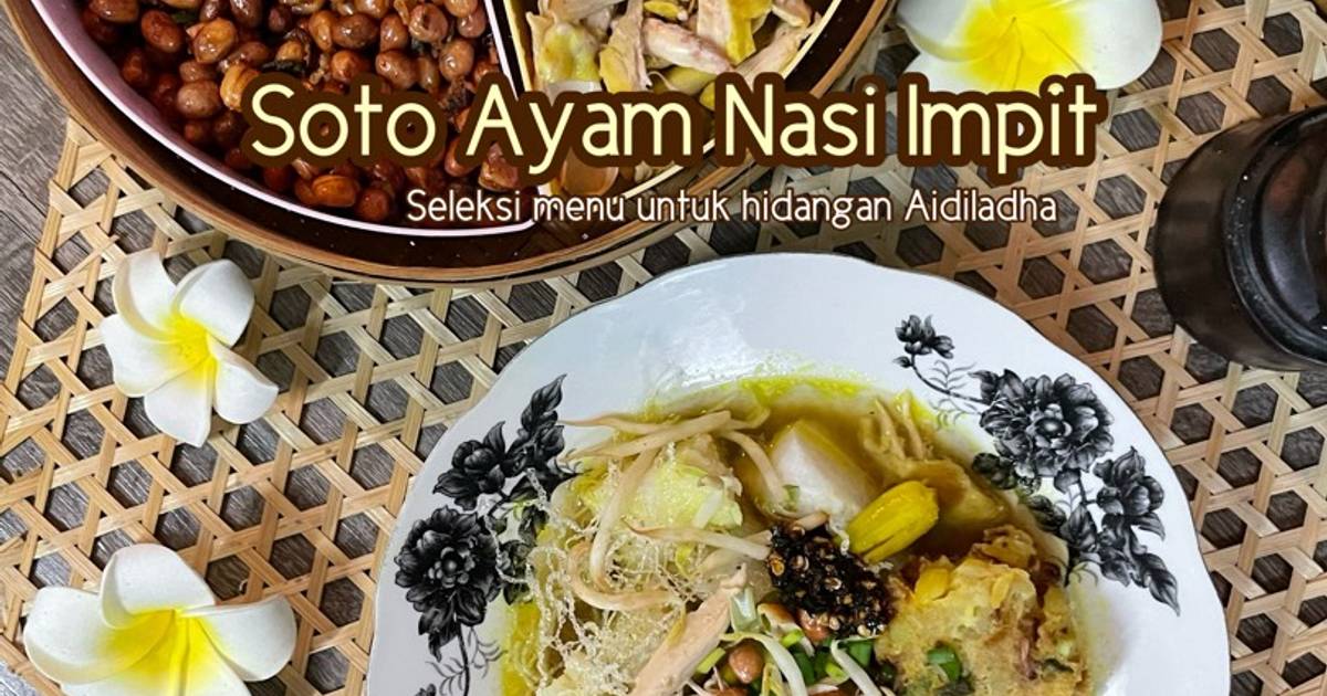 Resipi Soto Ayam Nasi Impit AidilAdha oleh Salina Jalaludin - Cookpad