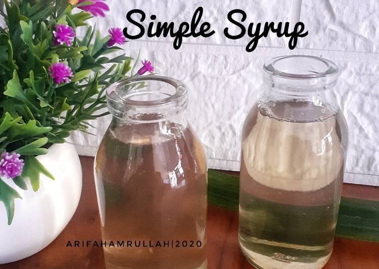 Cara Gampang Membuat Simple Syrup, Enak