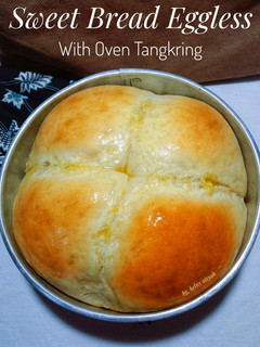Foto resep Sweet Bread Eggless (Roti Manis)