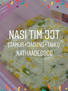 Foto resep Nasi Tim JJT (Jamur+Jagung+Tahu) MPASI 1y++