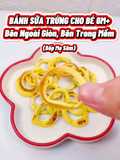 Bánh trứng sữa 6m+