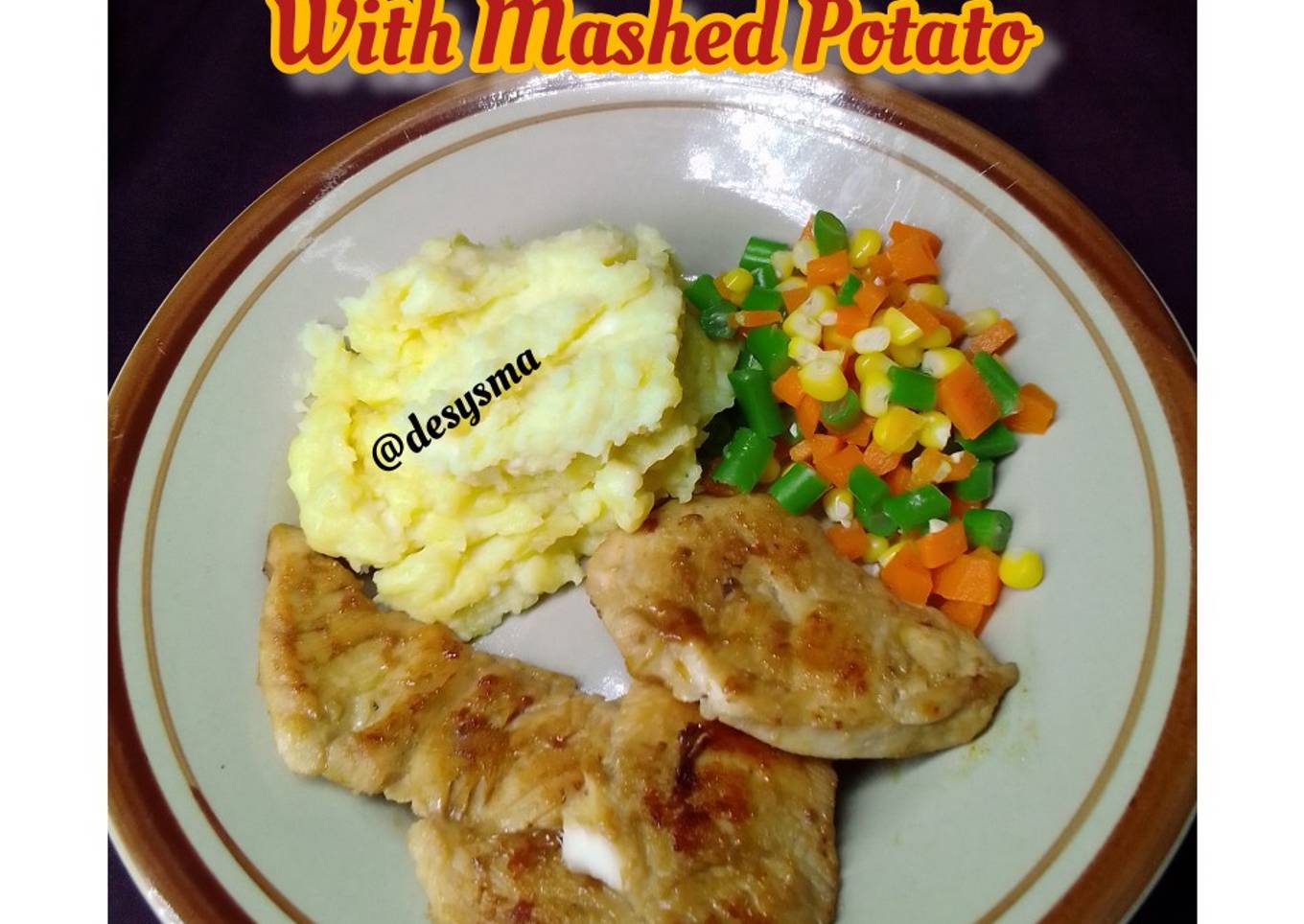 Chicken Steak With Mashed Potato simple