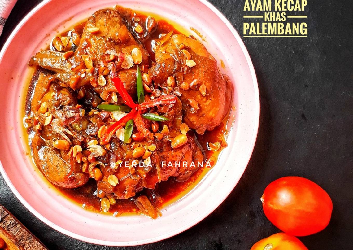 Ayam Kecap Khas Palembang 예르다 🥘