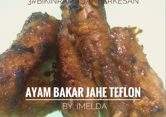 Resep Ayam Bakar Jahe Teflon #BikinRamadanBerkesan