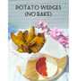 Resep Potato Wedges Simple (No bake no oven), Enak