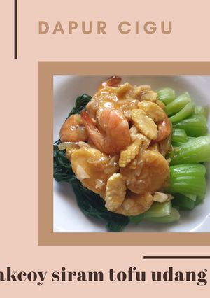 Foto resep Pakcoy Siram Tofu Udang