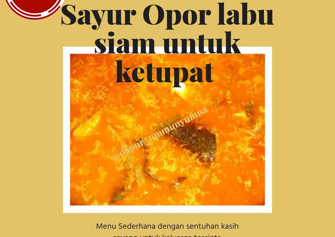 #5. Sayur opor labu siam untuk ketupat