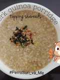 Pork quinoa porridge - Cháo diêm mạch thịt bằm