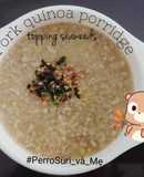 Pork quinoa porridge - Cháo diêm mạch thịt bằm