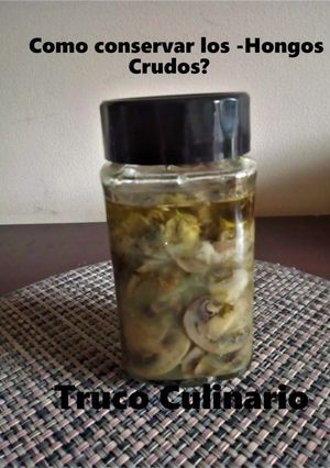 Una foto de Como Conservar los -Hongos Crudos-?