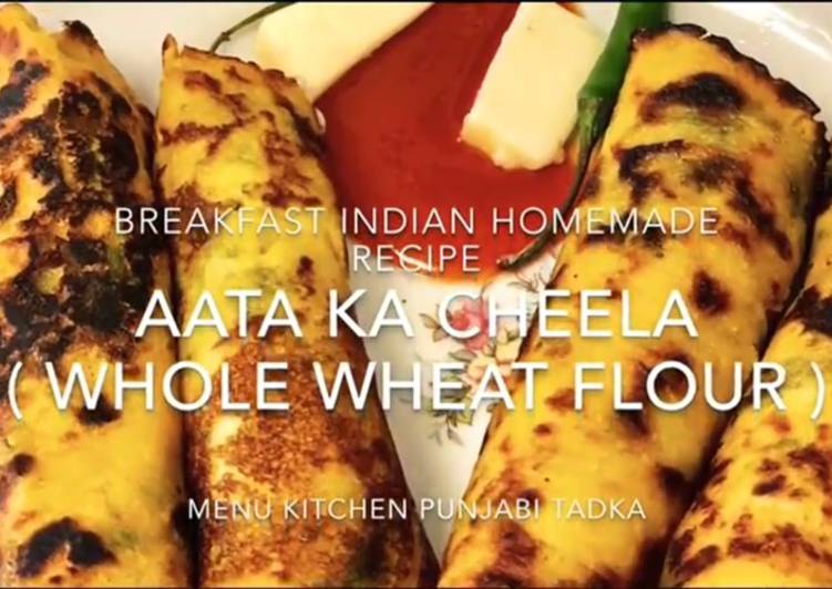 Easiest Way to Prepare Ultimate Aata Ke cheela (whole wheat flour)