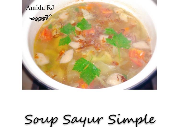 Resep Soup Sayur Simple, Lezat