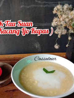 Foto resep Lek Tau Suan (Bubur Kacang Ijo Kupas)
