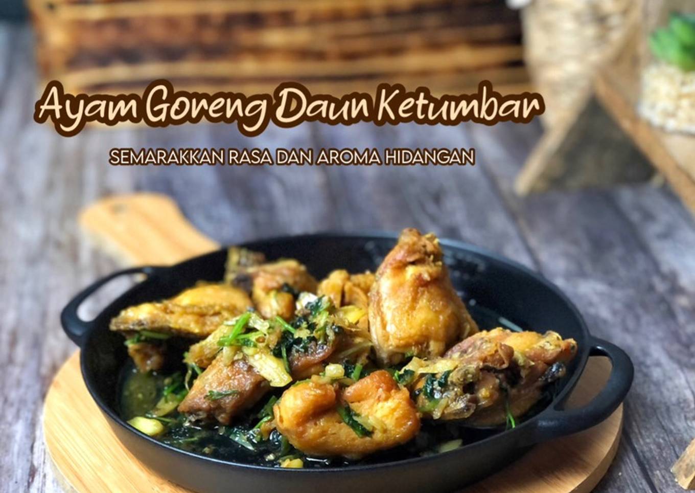 Ayam goreng dengan daun ayam