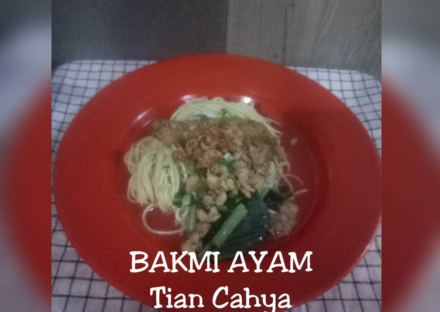 Resep Bakmi ayam oleh Tian Cahya - Cookpad