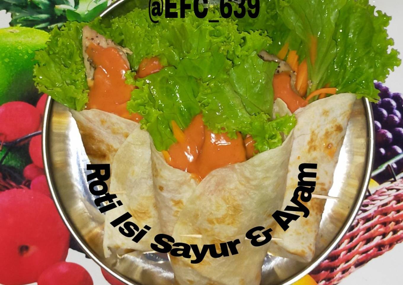 Roti Wraps Isi Sayur & Ayam