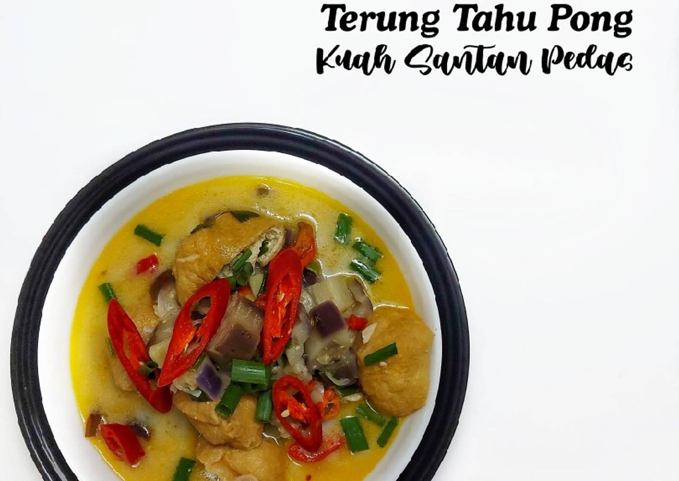 Terong Tahu Pong Kuah Santan Pedas