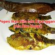 Pepes Ikan Nilai Lalu Dibakar