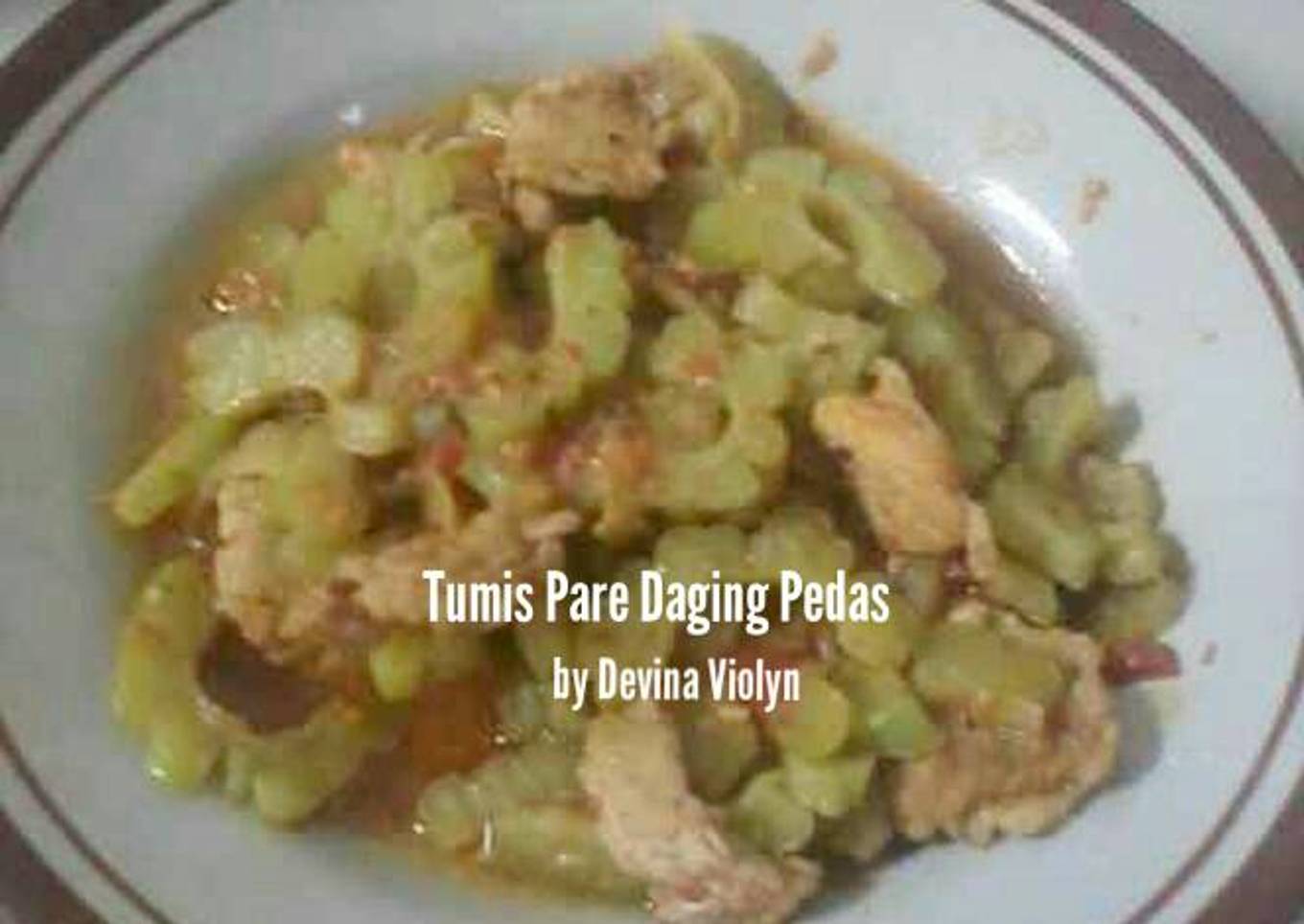 Tumis Pare Daging Puedas