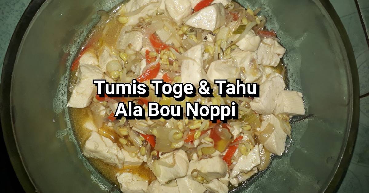 Resep Tumis Toge Tahu Oleh Bou Noppi Cookpad