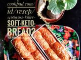 Killer Soft Keto Bread