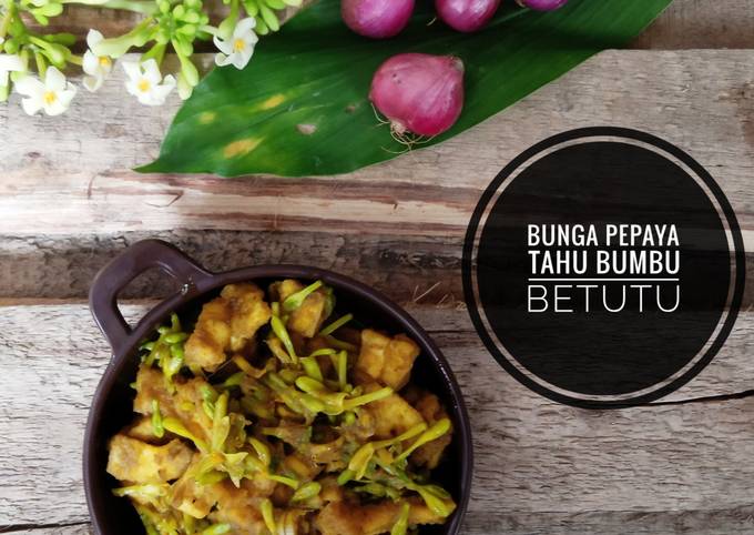 Resep Bunga Pepaya Tahu Bumbu Betutu, Sempurna