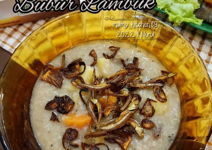 Rahsia Bubur Lambuk Lemak & Pekat: Resepi Khas Ibu-Ibu