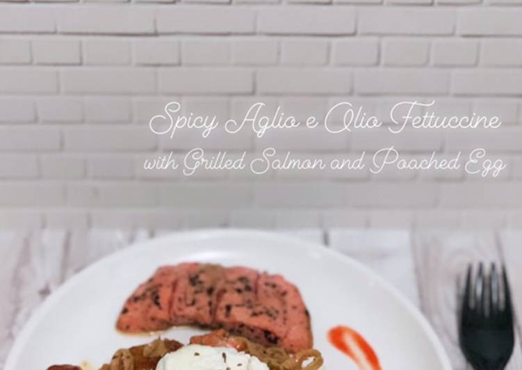 Spicy Aglio Olio Fettuccine with Grilled Salmon and Poached Egg