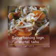 2. Sayur Bening toge, wortel, tahu