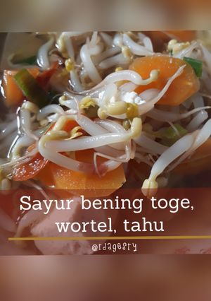 Foto resep 2. Sayur Bening toge, wortel, tahu