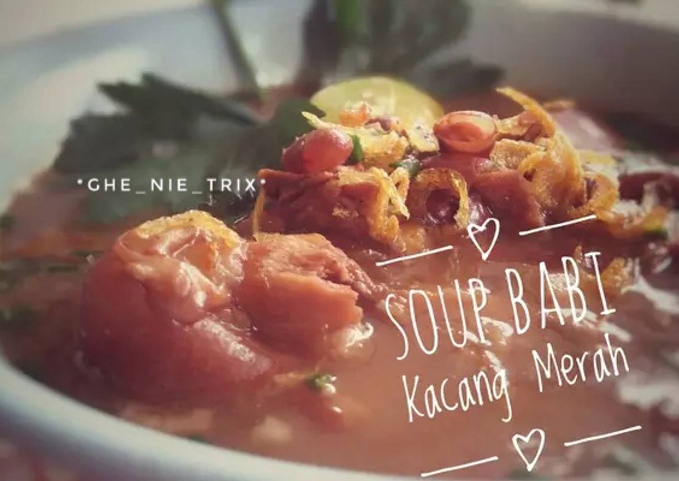 Soup Babi Kacang Merah #nonhalal