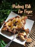 Puding Roti Air Fryer