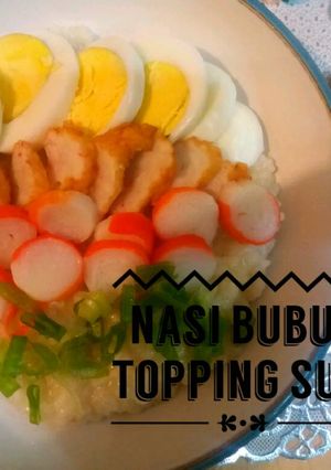 Foto resep Nasi Bubur Topping Suki