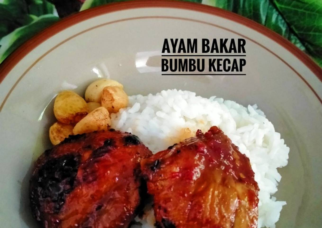 329. Ayam Bakar Bumbu Kecap