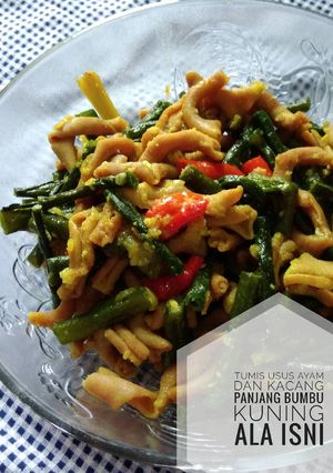 Foto resep Tumis usus ayam dan kacang panjang bumbu kuning