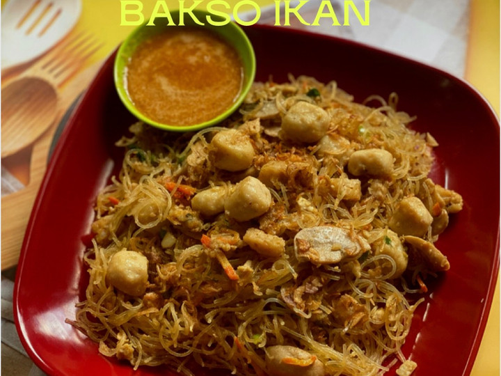 Resep Bihun Goreng Bakso Ikan Anti Gagal