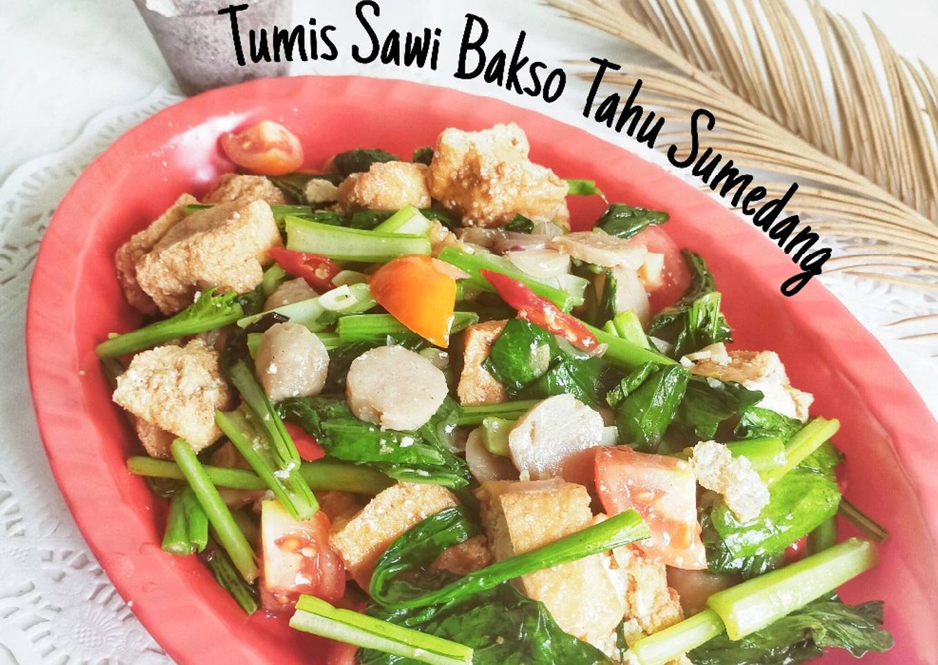 Tumis Sawi Bakso Tahu Sumedang