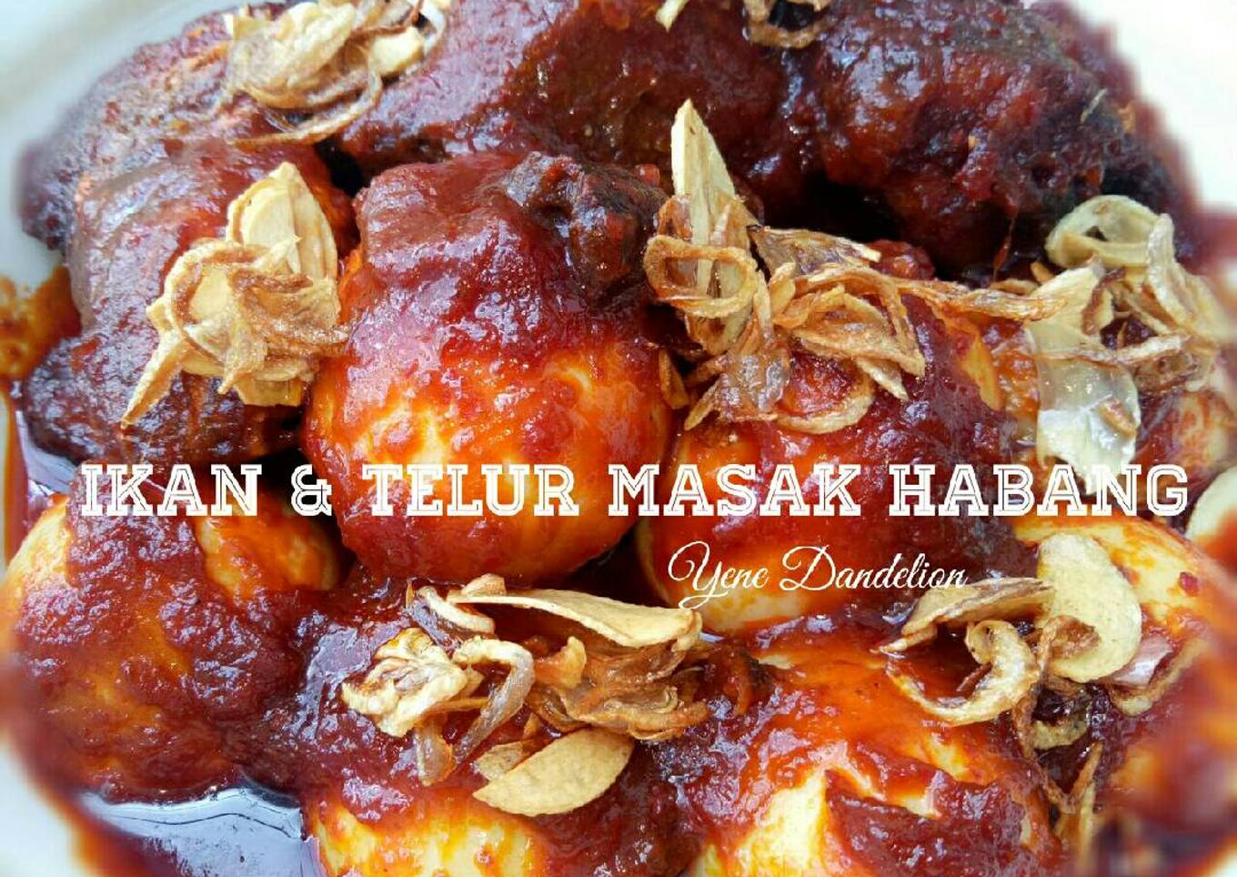 Ikan & Telur Masak Bumbu Habang (merah) Khas Banjar #Dandelion