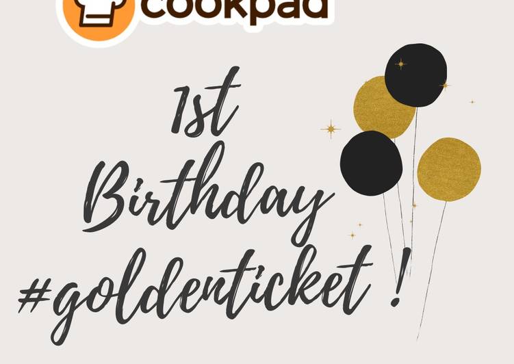 Cookpad MY 1st Birthday #goldenticket