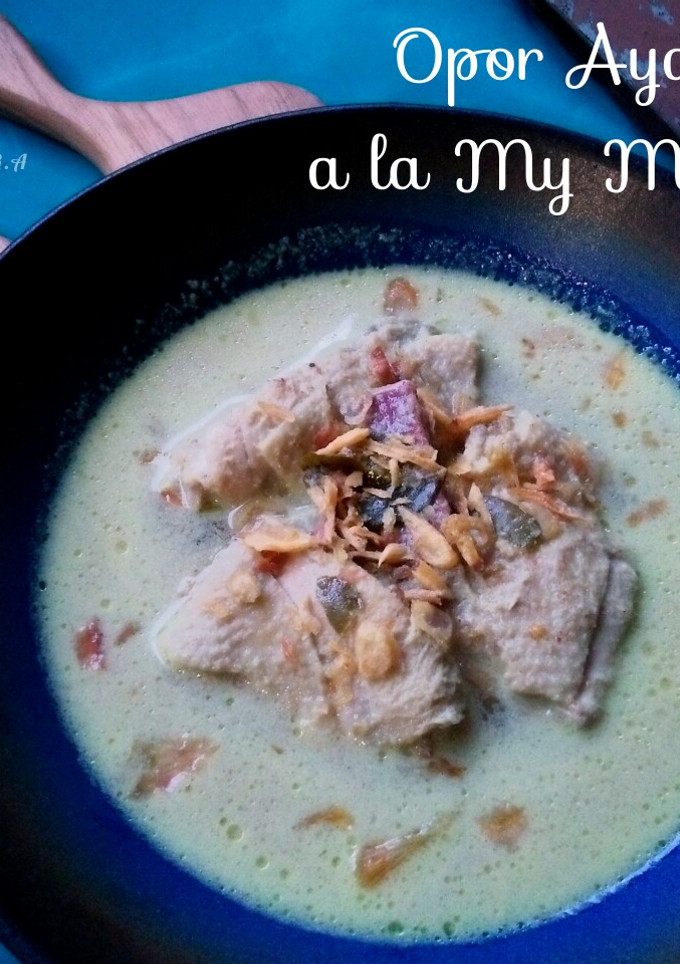 Foto resep Opor Ayam a la My Mom