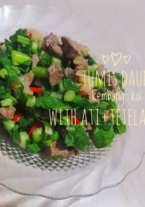 Foto resep 50. Tumis daun kembang kol with ati sapi+tetelan sapi