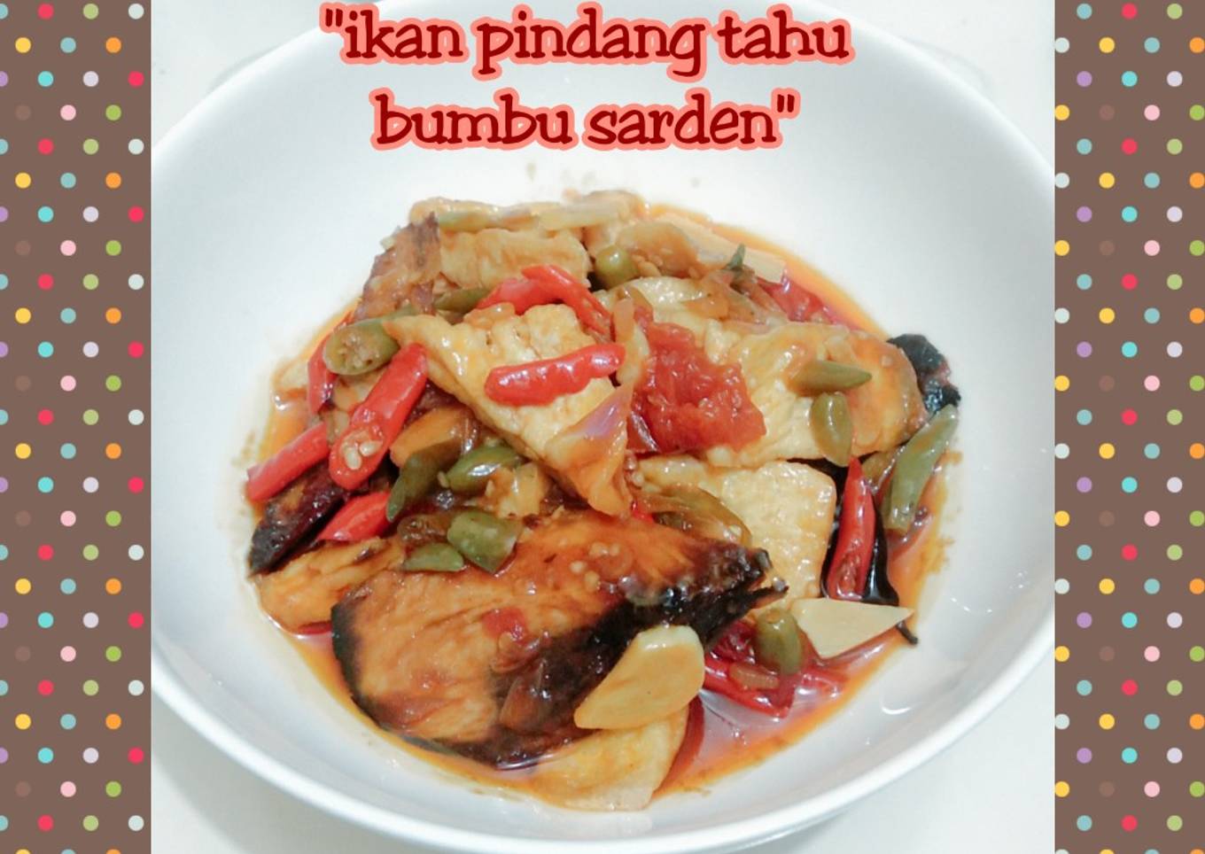 Ikan Pindang Tahu Bumbu Sarden