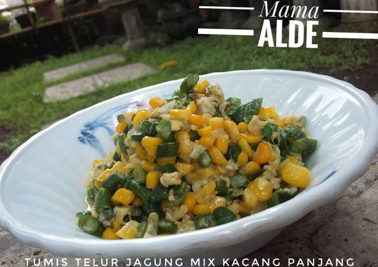 Cara mudah mengolah Tumis Telur Jagung Manis Mix Kacang Panjang yang Bisa Manjain Lidah